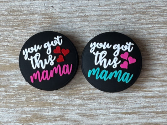 1 "you got this mama" Silicone Focal Bead
